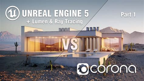 UNREAL ENGINE 5 Vs CORONA Which Is Better For Architectural Rendering