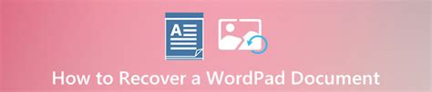 2 Ways To Recover A Microsoft Wordpad Document