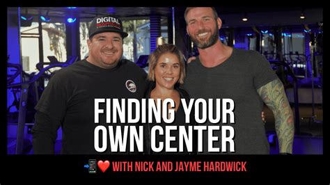 Finding Your Center - Nick Hardwick and Jayme Hardwick (DH 014 ...