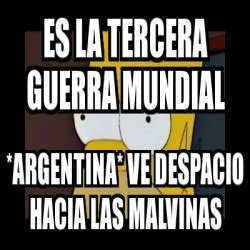 Meme Personalizado Es La Tercera Guerra Mundial Argentina Ve