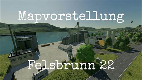 LS22 Maps Ps4 Felsbrunn 22 Mapvorstellung YouTube