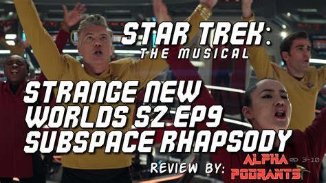 Alpha Podrants 3 10 Review Of Star Trek Strange New Worlds S2 Ep9