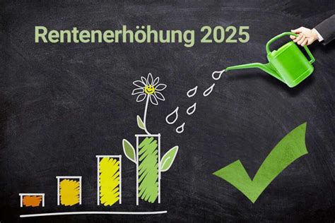 Rentenerhöhung für 2025 angekündigt rentenbescheid24 de