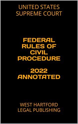 Federal Rules Of Civil Procedure 2022 Annotated West Hartford Legal