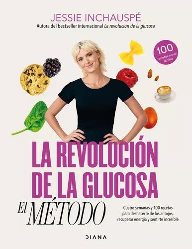 La Revolucion De La Glucosa El Metodo De Inchausp Jessie Diana