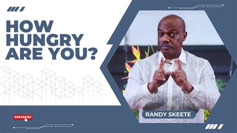 How Hungry Are You Pastor Randy Skeete YouTube