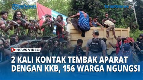 Kali Kontak Tembak Aparat Dengan Kkb Di Nduga Warga Mengungsi