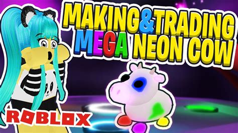 Making Trading A Mega Neon Cow Adopt Me Roblox Youtube