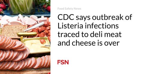 CDC says outbreak of Listeria infections traced to deli meat and cheese ...