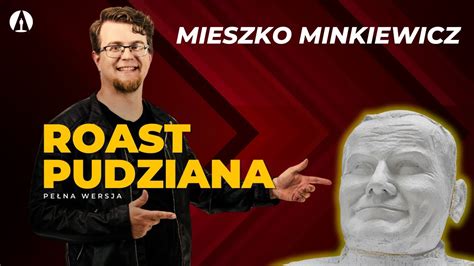 Mieszko Minkiewicz Roast Pudziana Pe Na Wersja Stand Up