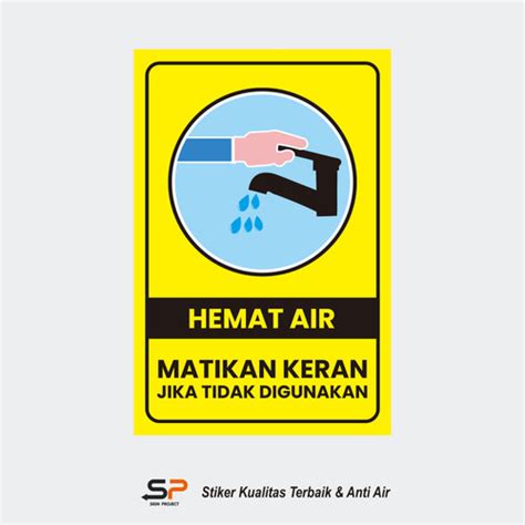 Jual Stiker Sign Hemat Air Matikan Keran Kota Bekasi Sign Project