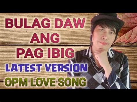 Bulag Daw Ang Pag Ibig I Opm Love Song By Angelito Youtube