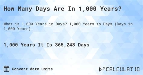 How Many Days Are In 1,000 Years? - Calculatio