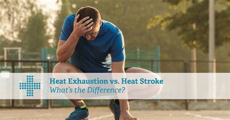 Heat Exhaustion Vs Heat Stroke Whats The Difference Patient Plus