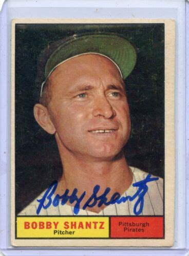 1961 TOPPS BASEBALL 379 BOBBY SHANTZ AUTOGRAPH PITTSBURGH PIRATES