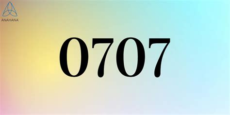 Significado Do Número 0707 - Significado do Número do Anjo 707: Desbloqueie Amor, Carreira e ...