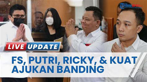 Ferdy Sambo Putri Candrawathi Ricky Rizal Dan Kuat Ma Ruf Ajukan