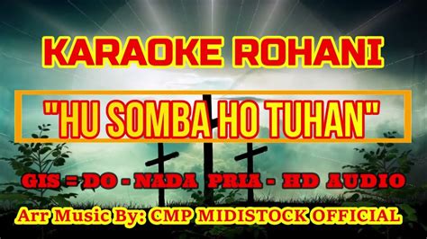 Husomba Ho Tuhan Karaoke Rohani Gis Do Nada Pria Arr Music By Cmp