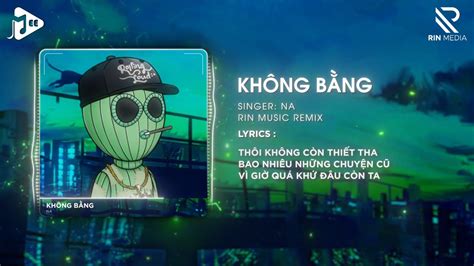 Kh Ng B Ng Rin Music Remix Na Nh C Remix Hot Tiktok Hay Nh T Youtube