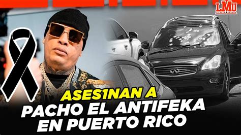 DETALLES SOBRE EL ASES1N4TO DE PACHO EL ANTIFEKA EN PUERTO RICO YouTube