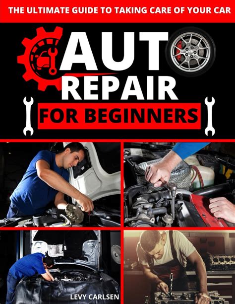 Auto Repair For Beginners A Complete Diy Guide With Step By Step