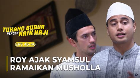 TUMBEN NIH Roy Ajak Syamsul Ramaikan Musholla TUKANG BUBUR PENGEN