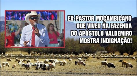 EX PASTOR MOÇAMBICANO QUE VIVEU NA FAZENDA DO APÓSTOLO VALDEMIRO