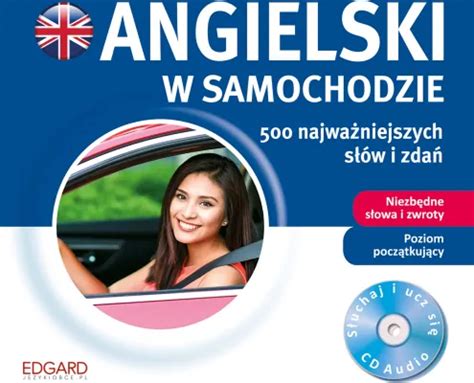 Angielski W Samochodzie Najwa Niejszych S W I Zda P Yty Cd