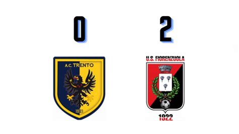 TRENTO FIORENZUOLA 0 2 PREZIOSA VITTORIA PER IL FIORENZUOLA DI