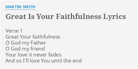 Great Is Your Faithfulness Lyrics By Martin Smith Verse 1 Great Your