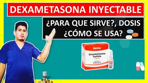 💊 Descubre Cómo Aplicar La Dexametasona Inyectable Correctamente Y Para