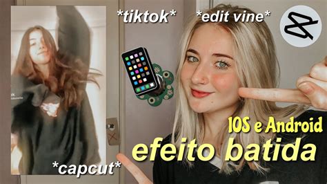 Como Fazer Efeito BATIDA Pelo CAPCUT Tutorial Edit YouTube