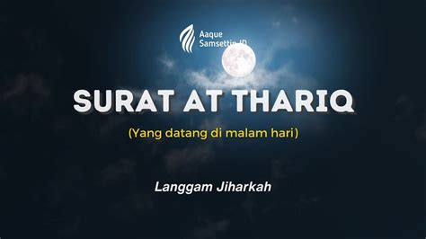 Murotal Qur An Surat At Thariq Merdu Langgam Jiharkah Bikin Adem Dengan