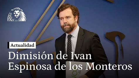 Iv N Espinosa De Los Monteros Renuncia Al Acta De Diputado Y Abandona