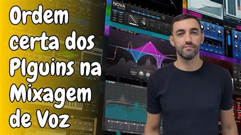 Qual A Sequ Ncia Correta Dos Plugins Na Mixagem De Voz Youtube