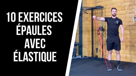 10 EXERCICES POUR LES EPAULES AVEC UN ELASTIQUE Muscle tes épaules