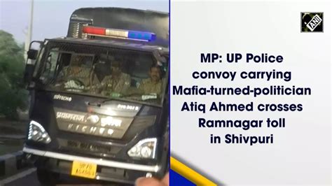 Up Police Convoy Carrying Mafia Turned Politician Atiq Ahmed Crosses