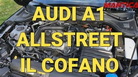 Audi A Allstreet Il Cofano Autoscuola Mantica Youtube