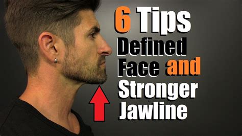 6 Tips For A More Defined Face Stronger Jawline And Reducing Chubby