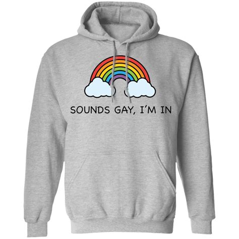 Rainbow Sounds Gay Im In Shirt Bucktee