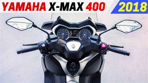 New 2018 Yamaha X Max 400 New Performance With The Larger Engine And