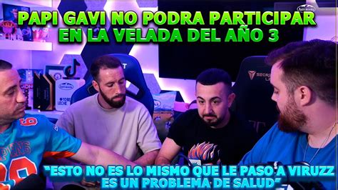 Papi Gavi No Podr Participar En La Velada Del A O Youtube