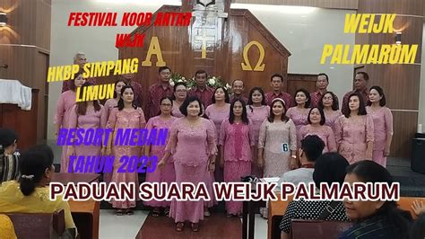 Weijk Palmarum Lomba Festival Paduan Suara Antar Wijk Hkbp Simpang