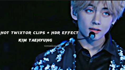 Hot HD Taehyung Twixtor Editing Clips HDR Effect YouTube