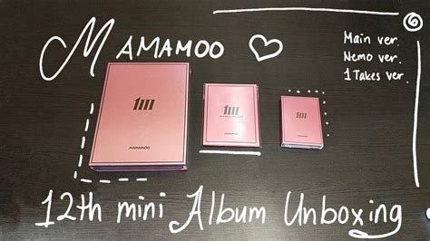 MAMAMOO 12th Mini Album MIC ON Unboxing Main Ver Nemo Ver And