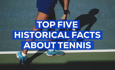 Top 5 Historical Facts About Tennis – Toby's Sports