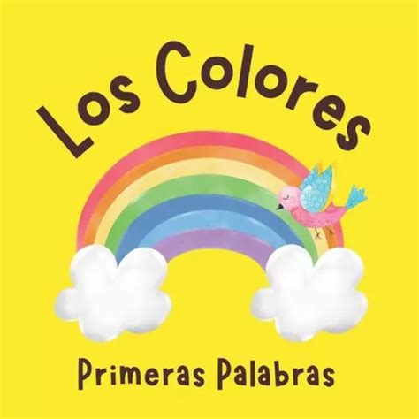 Los Colores Primeras Palabras Libros En Espa Ol Para Ni Os Aprende