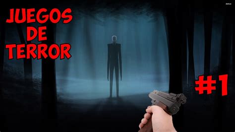 Por Primera Vez ME Pase Un Juego De Slenderman Juegos De TERROR 1