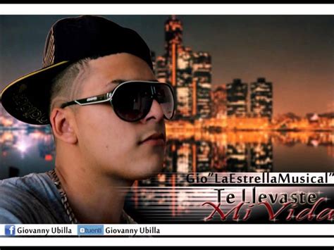 Gio La Estrella Musical Te Llevaste Mi Vida Prod By A J M Youtube