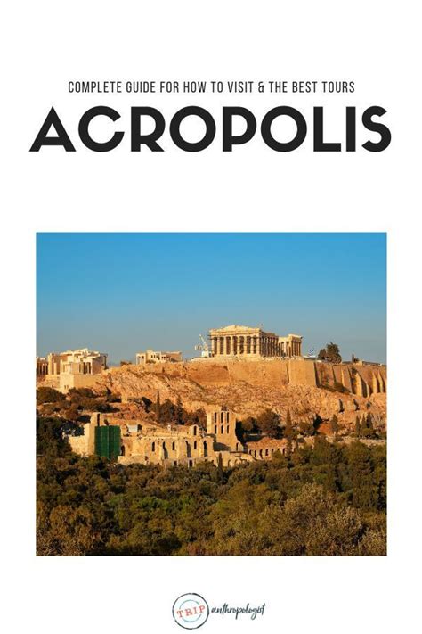 Everything You Need To Know About Visiting The Acropolis Acropolis